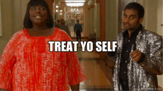 Screenshot of Parks & Rec with words Treat yo self