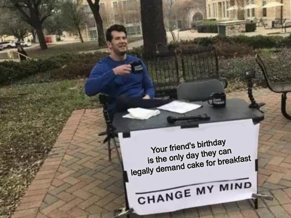 Happy birthday meme about cake for breakfast