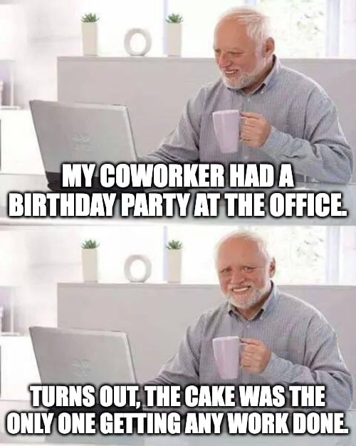 Harold birthday meme about coworker party