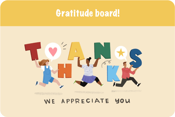 Gratitude board! Kudoboard