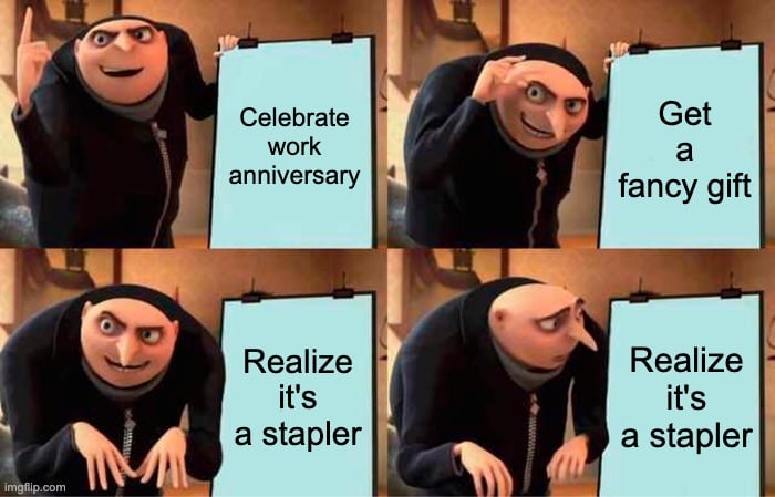 Gru meme for work anniversary