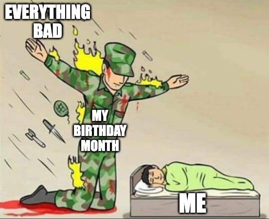 Birthday month meme about protecting
