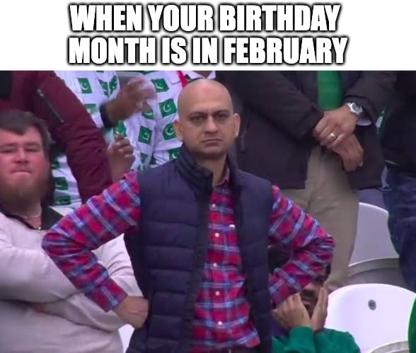 Birthday month meme about February