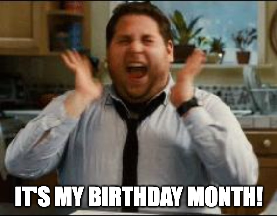 Jonah Hill It's my birthday month meme