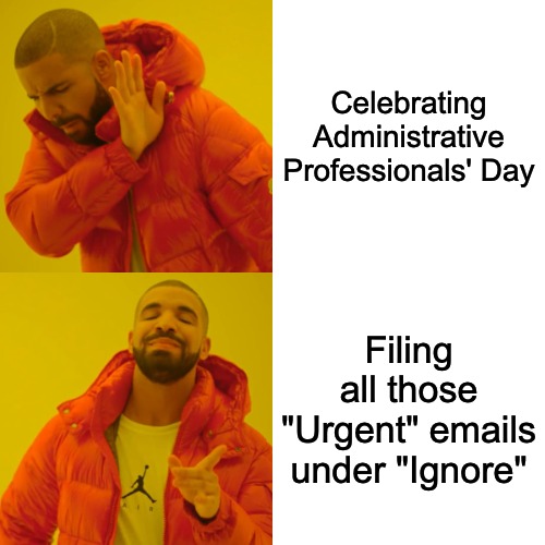 Administrative Professionals Day Drake meme