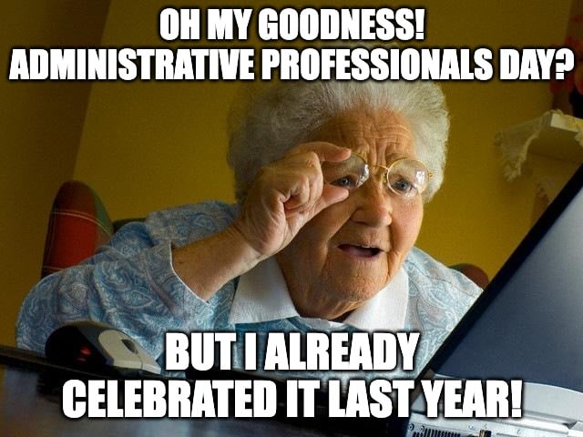 Administrative Professionals Day Grandma finds the internet meme