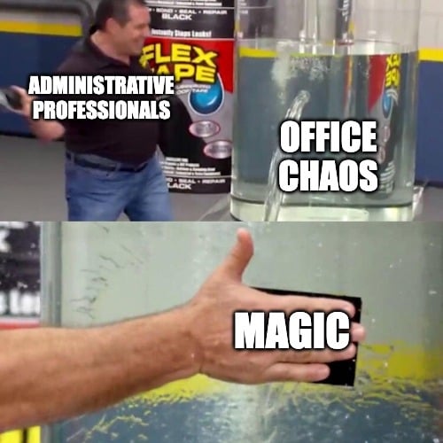 Administrative Professionals Day about using magic to stop office chaos meme