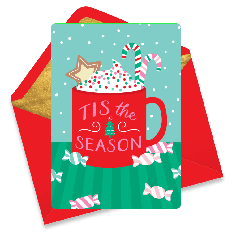 Festive Christmas eCard with a red mug of cocoa topped with candy canes, cookie, and sprinkles, with the phrase 'Tis the Season'.