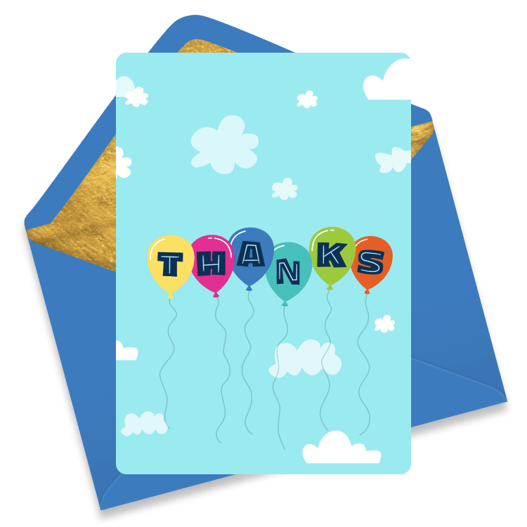 Whimsical thank you eCard featuring colorful balloons spelling “THANKS” floating in a bright blue sky with fluffy white clouds. A lighthearted and cheerful way to show appreciation.