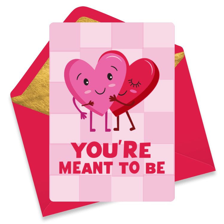 Adorable eCard with two hearts hugging and the phrase 'You’re Meant to Be'.