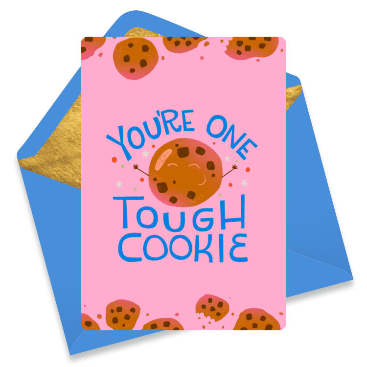 A card with smiling cookies and text 'You're one tough cookie'.